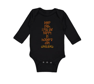 Long Sleeve Bodysuit Baby Keep Calm I Put The Happy in Mother's Day Cotton