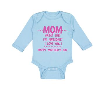 Long Sleeve Bodysuit Baby Mom Great Job! I'M Awesome! Happy Mother's Day Cotton