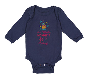 Long Sleeve Bodysuit Baby I'M Celebrating Mommy's 40Th Birthday Mom Mother