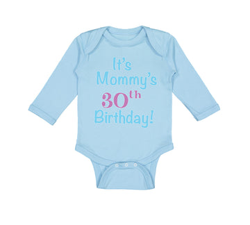 Long Sleeve Bodysuit Baby It's Mommy's 30Th Birthday Mom Mother Cotton