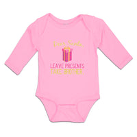 Long Sleeve Bodysuit Baby Dear Santa, Leave Presents Take Brother. with Gift Box - Cute Rascals