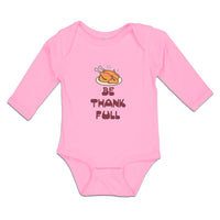 Long Sleeve Bodysuit Baby Be Thankfull with Chicken Roast Boy & Girl Clothes - Cute Rascals