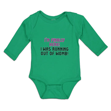 Long Sleeve Bodysuit Baby I'M Finally Here!I Was Running out of Womb! Cotton