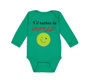 Long Sleeve Bodysuit Baby I'D Rather Be Naked! Style B Funny Humor Cotton