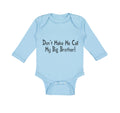 Long Sleeve Bodysuit Baby Don'T Make Me Call My Big Brother! Funny Cotton