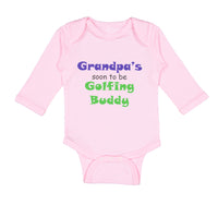 Long Sleeve Bodysuit Baby Grandpa's Soon Golfing Buddy Golf Grandpa Grandfather - Cute Rascals