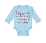 Long Sleeve Bodysuit Baby Got Already Awesome Nana Grandmother Grandma Cotton - Cute Rascals