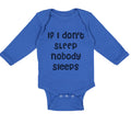 Long Sleeve Bodysuit Baby If I Don'T Sleep Nobody Sleeps Funny Humor Style D