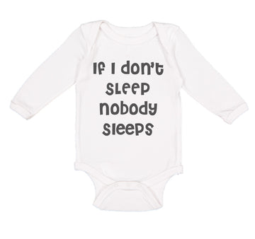 Long Sleeve Bodysuit Baby If I Don'T Sleep Nobody Sleeps Funny Humor Style D