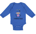 Long Sleeve Bodysuit Baby I Pooped Today Style A Funny Humor Boy & Girl Clothes