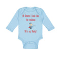 Long Sleeve Bodysuit Baby Course Look Mailman He's Daddy Dad Father's Cotton