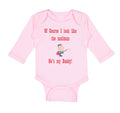 Long Sleeve Bodysuit Baby Course Look Mailman He's Daddy Dad Father's Cotton