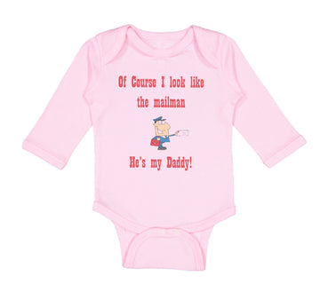 Long Sleeve Bodysuit Baby Course Look Mailman He's Daddy Dad Father's Cotton