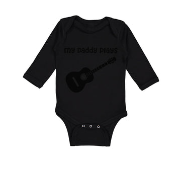 Long Sleeve Bodysuit Baby My Daddy Plays Guitar Dad Father's Day B Cotton