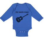 Long Sleeve Bodysuit Baby My Daddy Plays Guitar Dad Father's Day B Cotton