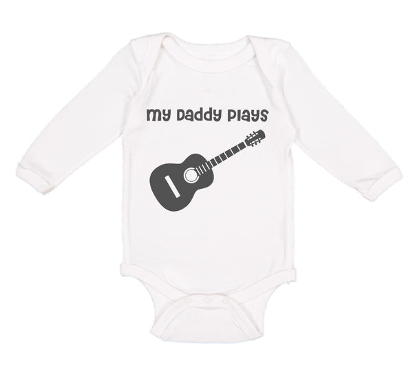 Long Sleeve Bodysuit Baby My Daddy Plays Guitar Dad Father's Day B Cotton