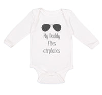 Long Sleeve Bodysuit Baby Daddy Flies Airplanes Pilot Dad Father's C Cotton - Cute Rascals