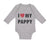 Long Sleeve Bodysuit Baby I Love My Pappy Dad Father's Day Boy & Girl Clothes