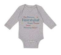 Long Sleeve Bodysuit Baby Mommy Hairstylist What Super Power Your Cotton