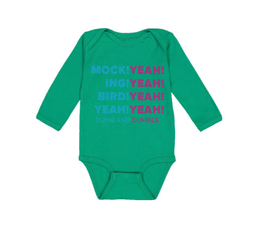 Long Sleeve Bodysuit Baby Mock! Yeah! Ing! Bird! Yeah Dumb Dumber Funny Humor