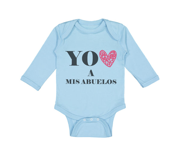 Long Sleeve Bodysuit Baby You Heart A Mis Abuelos Funny Humor Boy & Girl Clothes