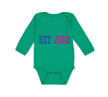 Long Sleeve Bodysuit Baby Hey Jude Funny Humor Boy & Girl Clothes Cotton