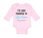 Long Sleeve Bodysuit Baby I'Ve Been Promoted to Big Sister Style B Cotton