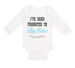 Long Sleeve Bodysuit Baby I'Ve Been Promoted to Big Sister Style B Cotton