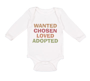 Long Sleeve Bodysuit Baby Wanted Chosen Loved Adopted Funny Humor Cotton