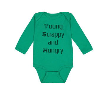 Long Sleeve Bodysuit Baby Young Scrappy and Hungry Funny Humor Cotton