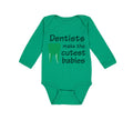 Long Sleeve Bodysuit Baby Dentists Make The Cutest Babies Teeth Dental Cotton