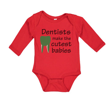 Long Sleeve Bodysuit Baby Dentists Make The Cutest Babies Teeth Dental Cotton