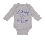 Long Sleeve Bodysuit Baby I Got My First Tooth Funny Humor Style A Cotton