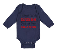 Long Sleeve Bodysuit Baby I'M Proof My Daddy Shoot Blanks Dad Father's Cotton