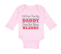 Long Sleeve Bodysuit Baby I'M Proof My Daddy Shoot Blanks Dad Father's Cotton