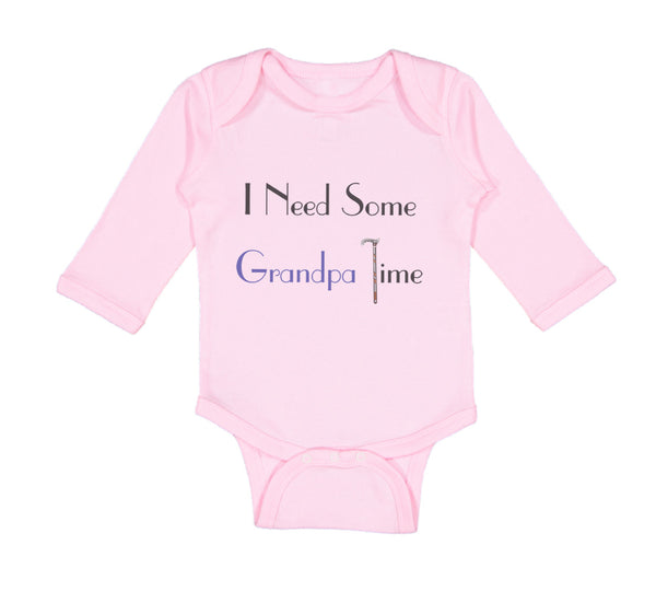 Long Sleeve Bodysuit Baby I Need Some Grandpa Time Grandpa Grandfather Cotton