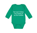 Long Sleeve Bodysuit Baby Wasn'T T Kicking Training for Triathlon Funny Humor