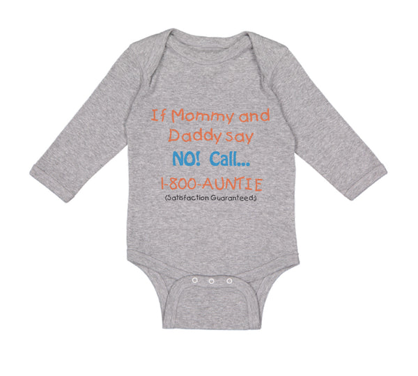 Long Sleeve Bodysuit Baby If Mommy and Daddy Say No Call 1 800 Auntie Cotton