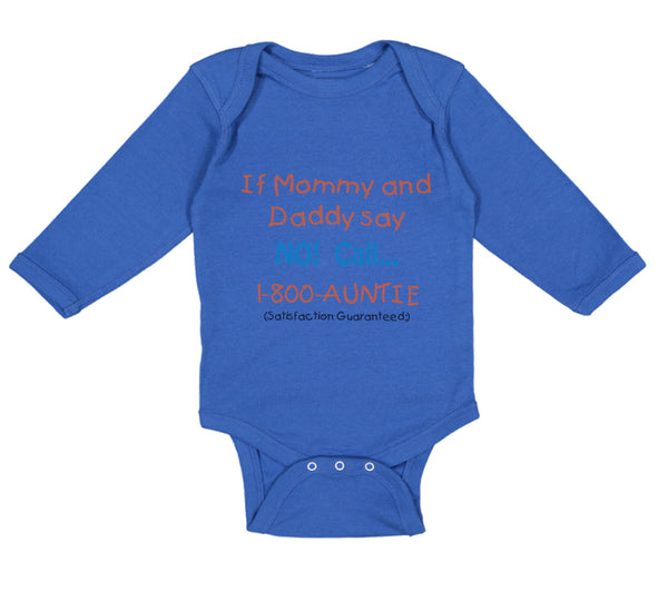 Long Sleeve Bodysuit Baby If Mommy and Daddy Say No Call 1 800 Auntie Cotton