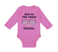 Long Sleeve Bodysuit Baby Not at The Table Carlos Funny Humor Style B Cotton