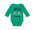 Long Sleeve Bodysuit Baby Not at The Table Carlos Funny Humor Style B Cotton