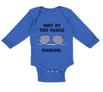 Long Sleeve Bodysuit Baby Not at The Table Carlos Funny Humor Style B Cotton