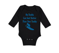 Long Sleeve Bodysuit Baby My Daddy Surf Better Your Dad Father's Day Cotton