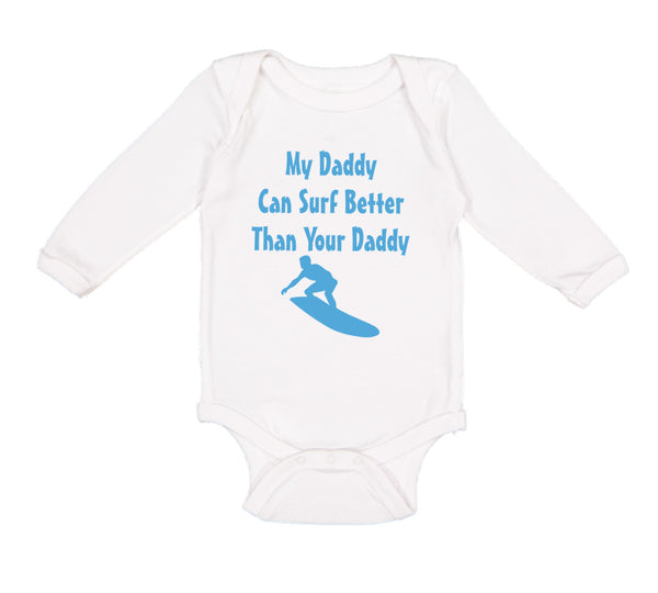 Long Sleeve Bodysuit Baby My Daddy Surf Better Your Dad Father's Day Cotton