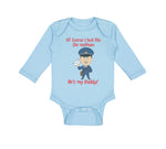 Long Sleeve Bodysuit Baby Of Course I Look like The Mailman He's My Daddy Funny