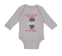 Long Sleeve Bodysuit Baby Of Course I Look like The Mailman He's My Daddy Funny