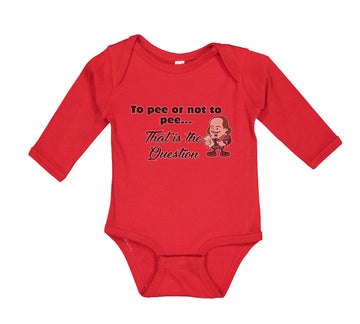 Long Sleeve Bodysuit Baby Pee Or Not Pee... That Question Funny Humor Cotton