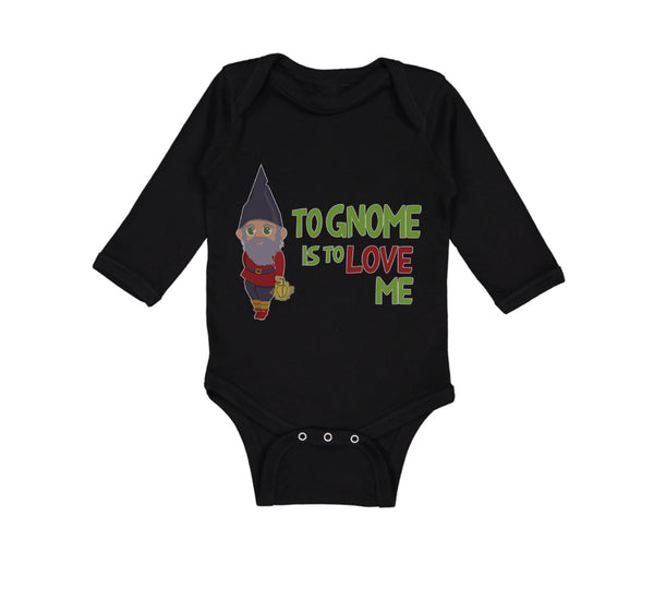 Long Sleeve Bodysuit Baby To Gnome Is to Love Me Boy & Girl Clothes Cotton