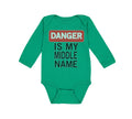 Long Sleeve Bodysuit Baby Danger Is My Middle Name Funny Humor Style A Cotton