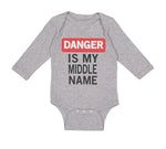 Long Sleeve Bodysuit Baby Danger Is My Middle Name Funny Humor Style A Cotton - Cute Rascals